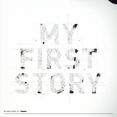 MY FIRST STORY<br>MY FIRST STORY
