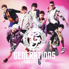 GENERATIONS from EXILE TRIB<br>Love　You　More