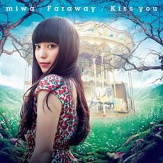 良書網 miwa<br>Faraway／Kiss　you<br>［CD+DVD］ 出版社: ソニー・ミュージックレコー Code/ISBN: SRCL-8348