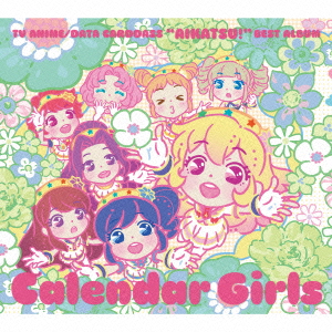 良書網 Anime<br>TVアニメ／データカードダス『アイカツ！』<br>ベストアルバム　「Calendar　Girls」 出版社: ランティ Code/ISBN: LACA-9350