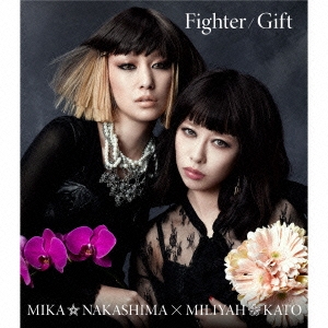 中島美嘉×加藤ミリヤ<br>Fighter／Gift【Mika盤】＜通常盤＞