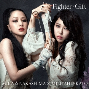 中島美嘉x加藤ミリヤ<br>Fighter／Gift【Miliyah盤】［CD+DVD］＜初回生産限定盤＞