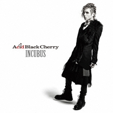 Acid Black Cherry<br>INCUBUS-インキュバス-＜初回生産限定盤＞