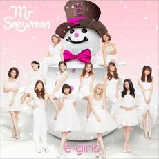 e-girls<br>Mr．Snowman