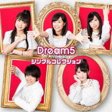良書網 Dream5<br>Dream5～5th　Anniversary～シングルコレクション 出版社: エイベックス・トラック Code/ISBN: AVCD-93093