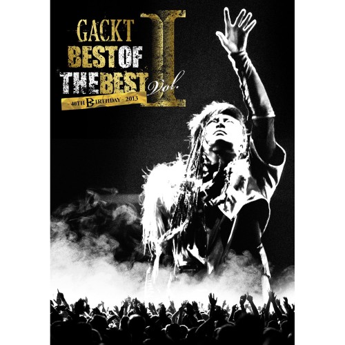 GACKT<br>BEST OF THE BEST I ～40TH BIRTHDAY～ 2013(DVD)
