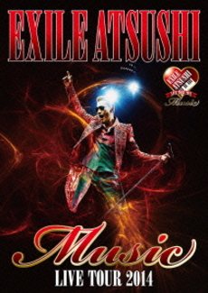 良書網 EXILE ATSUSHI<br>EXILE ATSUSHI LIVE TOUR 2014 “Music” 出版社: rhythm　zone Code/ISBN: RZBD-59705/6