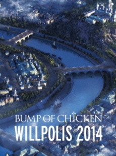 BUMP OF CHICKEN<br>「WILLPOLIS 2014」初回限定盤（2DVD＋CD）