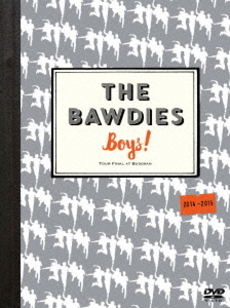 THE BAWDIES<br>「Boys！」TOUR 2014-2015 -FINAL-<br>at 日本武道館 (DVD)