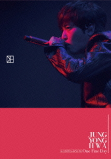 JUNG YONG HWA<br>JUNG YONG HWA 1st CONCERT in JAPAN<br>“One Fine Day”(Blu-ray Disc)