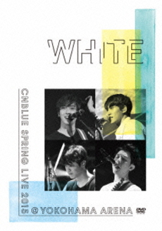 CNBLUE<br>SPRING LIVE 2015 “WHITE” ＠YOKOHAMA ARENA (DVD)