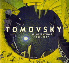 良書網 TOMOVSKY ILLUSTRATIONS 1992~2007 出版社: スタジオワープ Code/ISBN: 9784860102517
