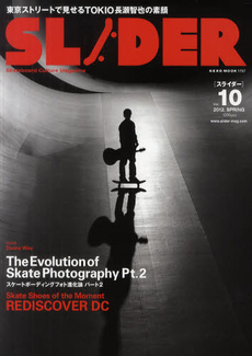 SLIDER Skateboard Culture Magazine Vol.10 (2012 SPRING)