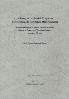 良書網 A Survey of the Sanskrit Fragments Corresponding to the Chinese Madhyamgama 出版社: 山喜房佛書林 Code/ISBN: 9784796302227