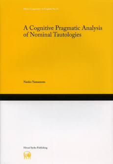 良書網 A Cognitive Pragmatic Analysis of Nominal Tautologies (Hituzi Linguistics in English No.21) 出版社: ひつじ書房 Code/ISBN: 9784894766846