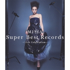 良書網 MISIA<br/>Super　Best　Records　‐15th　Celebration‐ 出版社: アリオラジャパ Code/ISBN: BVCL30005