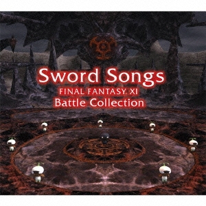 良書網 Game Music<br>Sword　Songs　FINAL　FANTASY　XI　Battle　Collection 出版社: スクウェア・エニック Code/ISBN: SQEX-10319