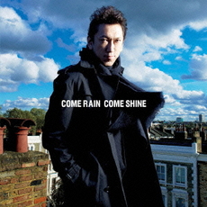 良書網 布袋寅泰<br/>COME　RAIN　COME　SHINE 出版社: EMIミュージック・ジャパ Code/ISBN: TOCT29125